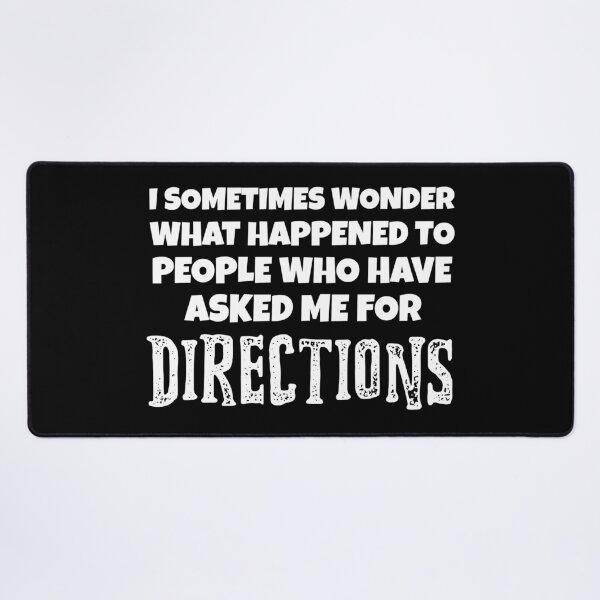Item preview, Funny Directionally Challenged What Happened? designed and sold by LadySaltwater.