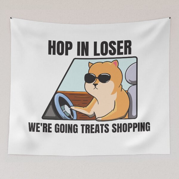 Item preview, Hop In Loser We're Going Treats Shopping - Dog Driving a Car  designed and sold by thecatcouch.