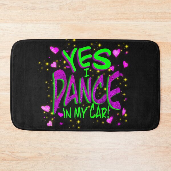 Item preview, Yes I dance in my car!  designed and sold by Sandra Parlow.