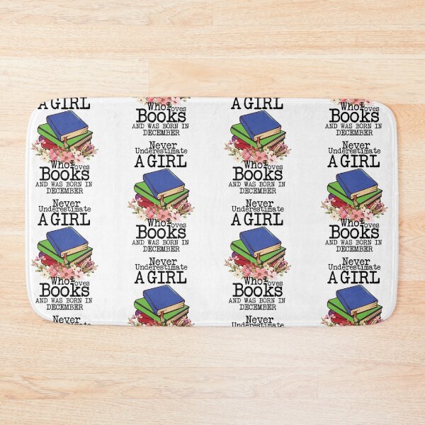 Item preview, Never Underestimate A Girl Who Loves Books And Was Born In December ,Funny Quote For intellectual girls  designed and sold by pedrored369.