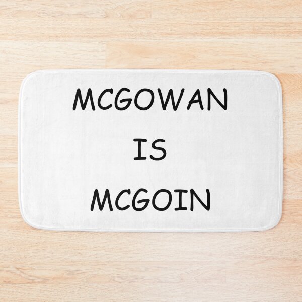 Item preview, MCGOWAN IS MCGOIN designed and sold by DomGDesign.
