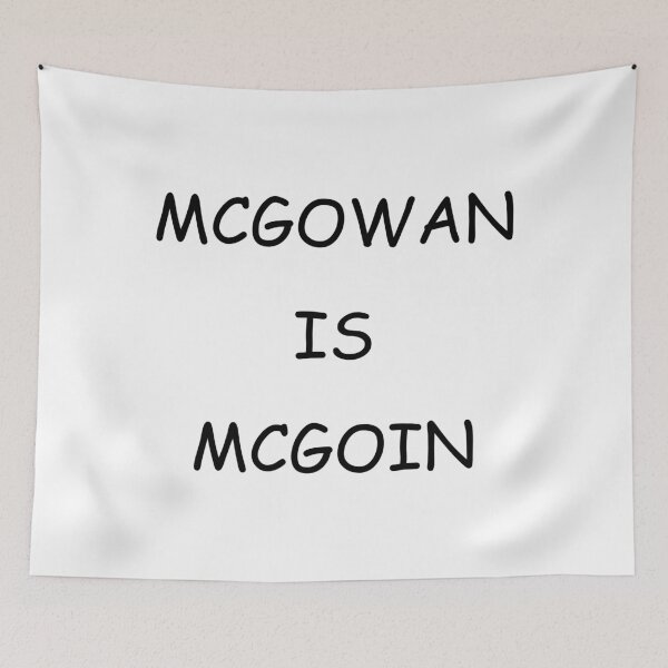 Item preview, MCGOWAN IS MCGOIN designed and sold by DomGDesign.