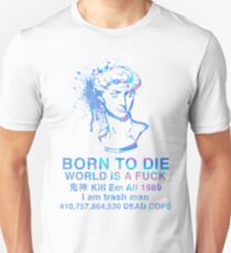 Born to Die / World is a Fuck (Holographic) Unisex T-Shirt