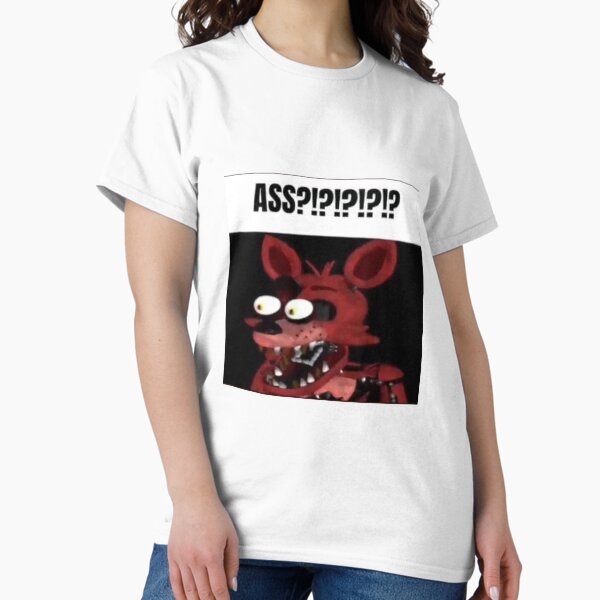 Item preview, fnaf foxy ASS?!?!?!?!? meme designed and sold by papa-zoinks.