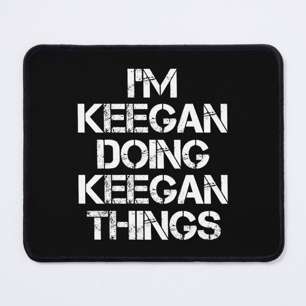 Item preview, Keegan Name T Shirt - I'm Keegan Doing Keegan Things Name Gift Item Tee designed and sold by chezeva.