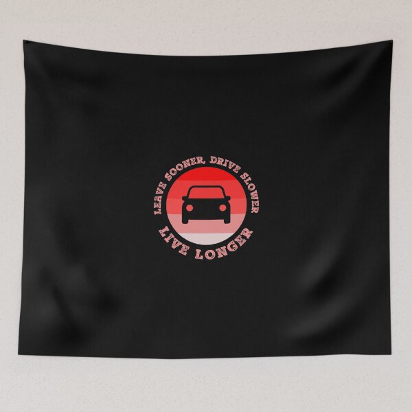Item preview, Leave Sooner Drive Slower Live Longer designed and sold by StoicQuotes.