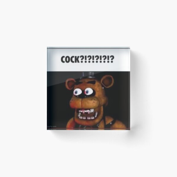 Artikelvorschau, fnaf freddy COCK?!?!?!?!? Meme entworfen und verkauft von papa-zoinks.