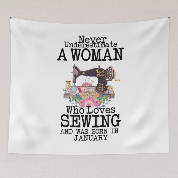 Item preview, Never Underestimate A Woman Who Loves Sewing And Was Born In January ,Funny Quote For Sewing Lovers designed and sold by pedrored369.