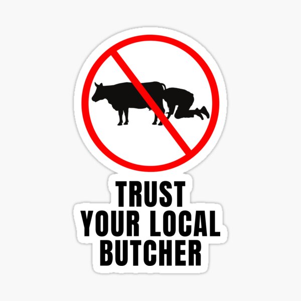 Item preview, Trust your local butcher designed and sold by GoWithGumpy.