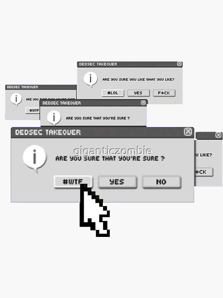  are you sure that you re sure sticker for sale by giganticzombie