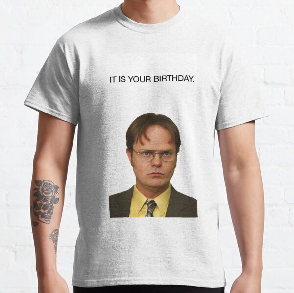 It Is Your Birthday. Classic T-Shirt