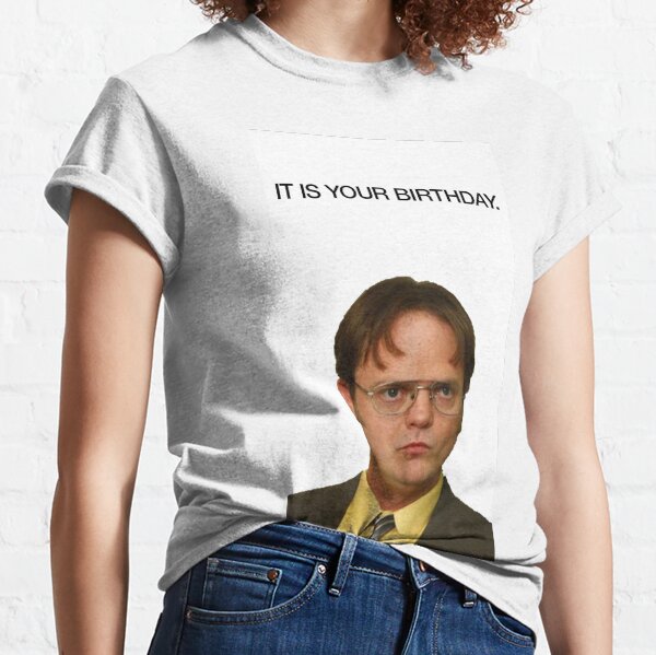 It Is Your Birthday. Classic T-Shirt