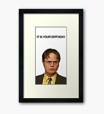 It Is Your Birthday. Framed Print