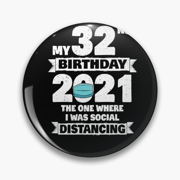 Item preview, My 32nd Birthday 2021 The One Where I Was Social Distancing Premium designed and sold by ConradoHernande.