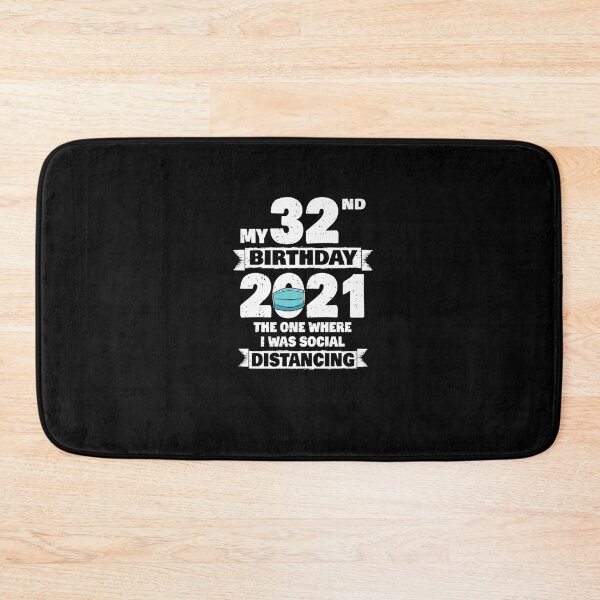 Item preview, My 32nd Birthday 2021 The One Where I Was Social Distancing Premium designed and sold by ConradoHernande.