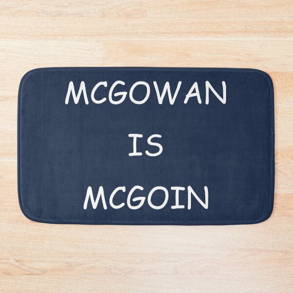 Item preview, MCGOWAN IS MCGOIN designed and sold by DomGDesign.