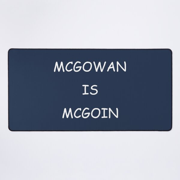 Item preview, MCGOWAN IS MCGOIN designed and sold by DomGDesign.