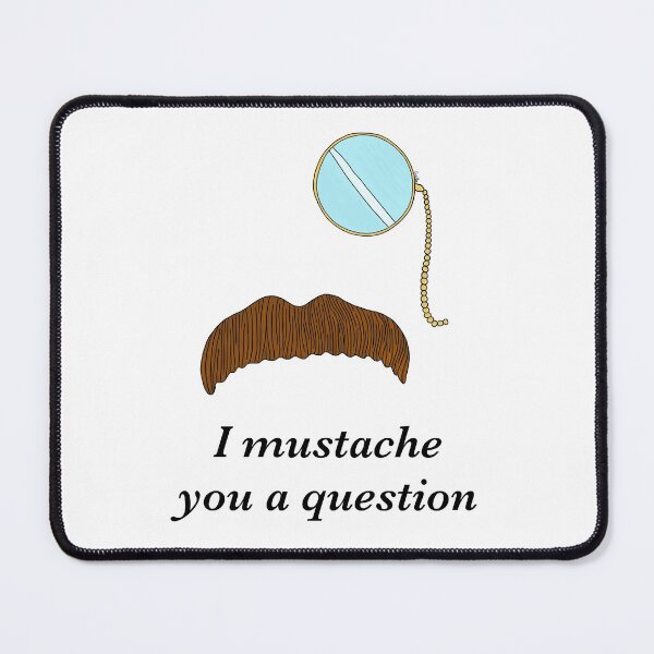 Item preview, I Mustache You A Question Cartoon - Mustached Sleuth designed and sold by EcoElsa.