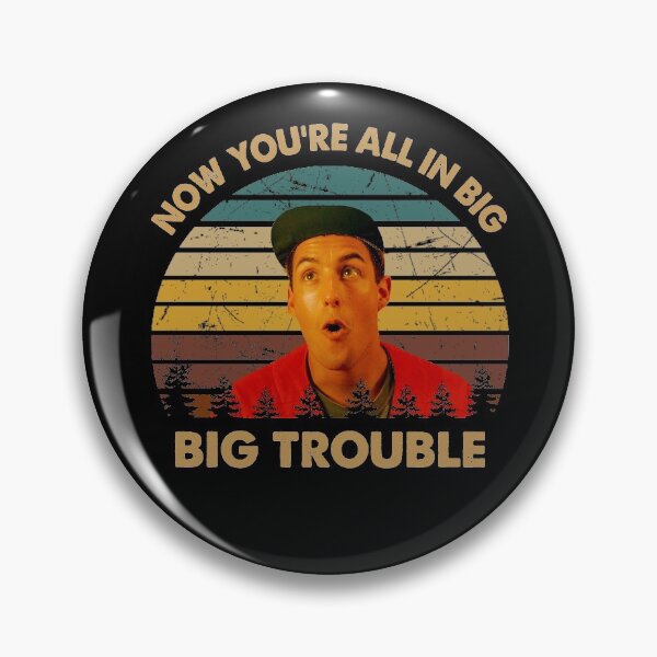 Item preview, Now you're all in big trouble poster designed and sold by LeoCastro1860.