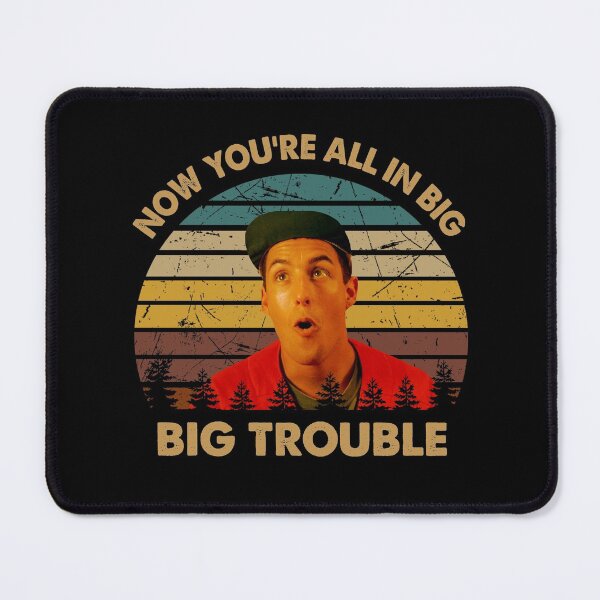 Item preview, Now you're all in big trouble poster designed and sold by LeoCastro1860.