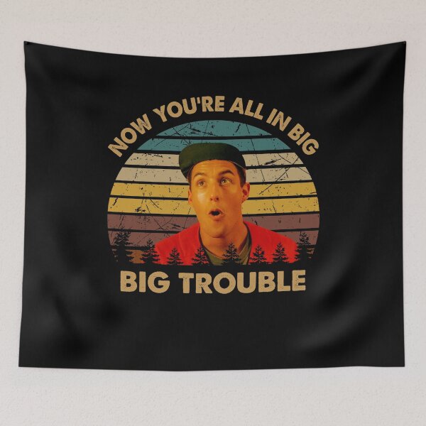 Item preview, Now you're all in big trouble poster designed and sold by LeoCastro1860.