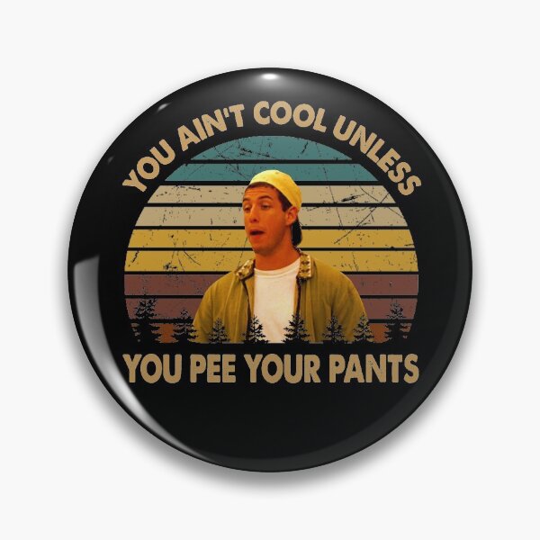 Item preview, You ain't cool unless you pee your pants poster designed and sold by LeoCastro1860.