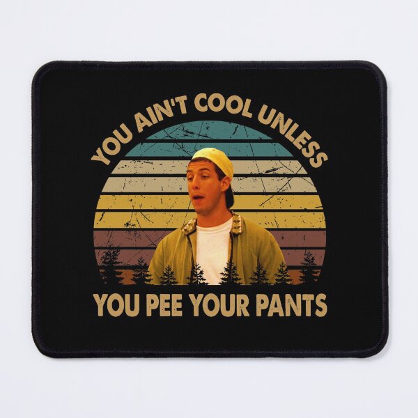 Item preview, You ain't cool unless you pee your pants poster designed and sold by LeoCastro1860.