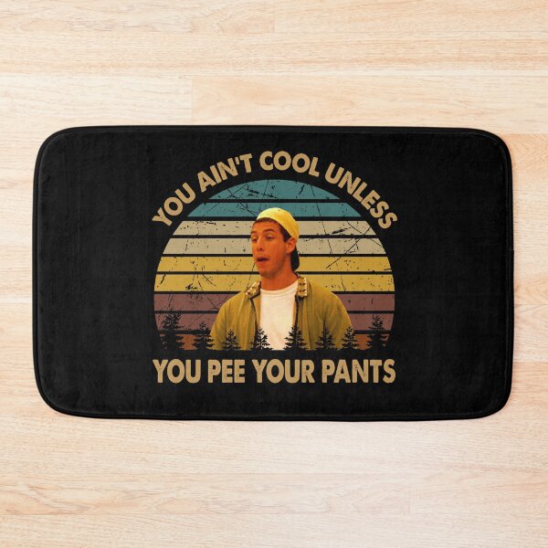 Item preview, You ain't cool unless you pee your pants poster designed and sold by LeoCastro1860.