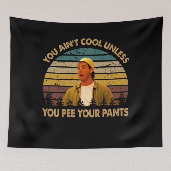 Item preview, You ain't cool unless you pee your pants poster designed and sold by LeoCastro1860.