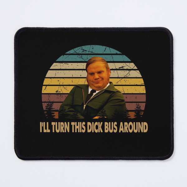Item preview, I'll turn this dick bus around poster designed and sold by LeoCastro1860.