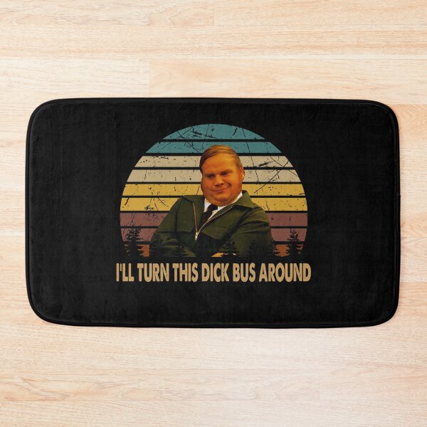 Item preview, I'll turn this dick bus around poster designed and sold by LeoCastro1860.