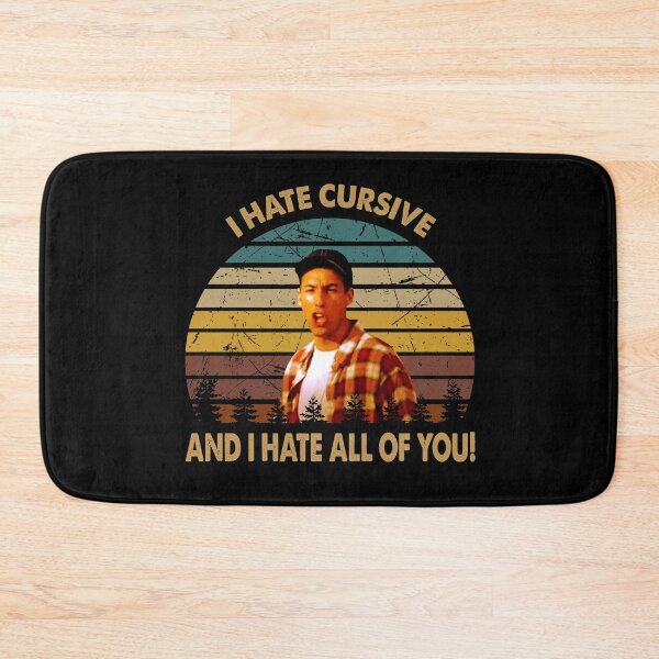 Item preview, I hate cursive and i hate all of you poster designed and sold by LeoCastro1860.