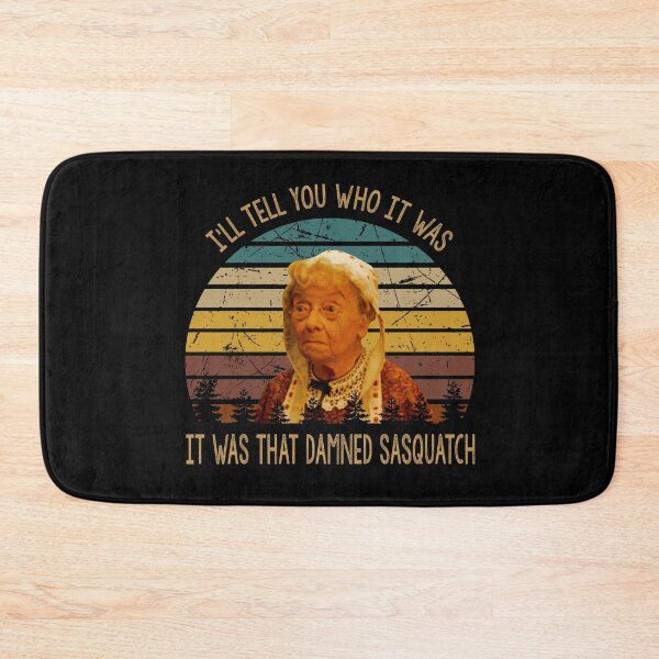 Item preview, I'll tell you who it was that damned sasquatch poster designed and sold by LeoCastro1860.