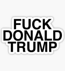 Fuck Donald Trump Sticker