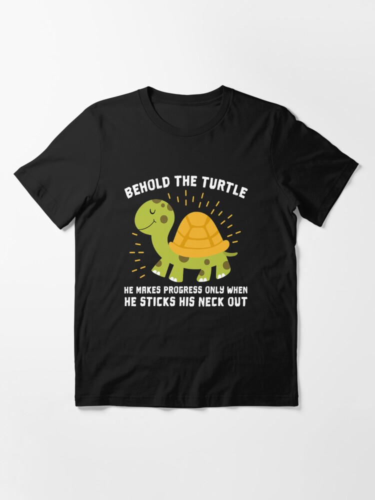 Behold The Turtle Turtles T-Shirt