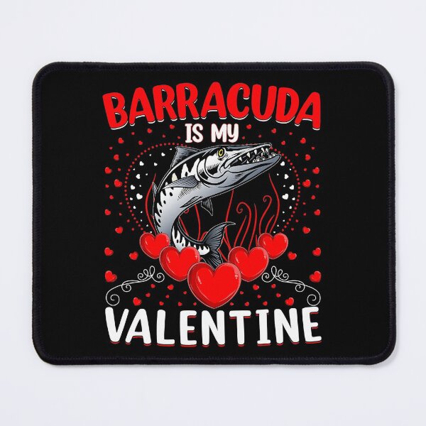 Item preview, Funny Barracuda Is My Valentine Barracuda Valentine_s Day designed and sold by KevinGardner1.
