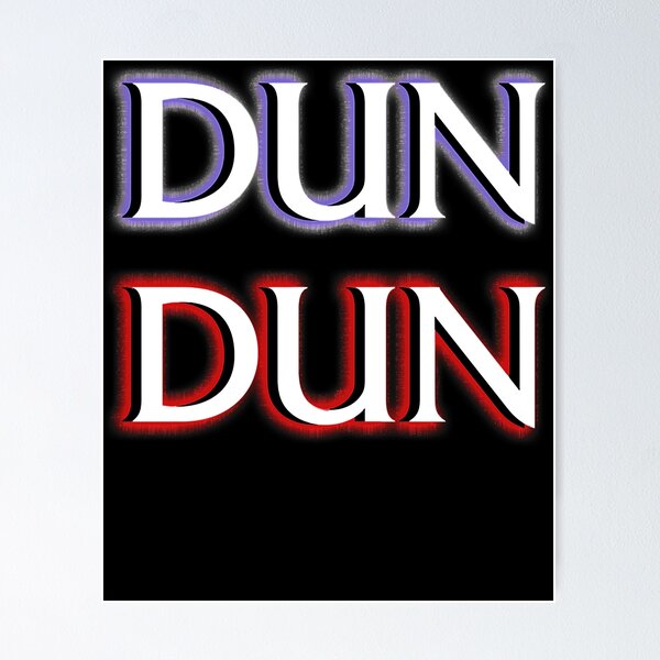 Item preview, Dun Dun Meme For Fans designed and sold by JeffryWhite.