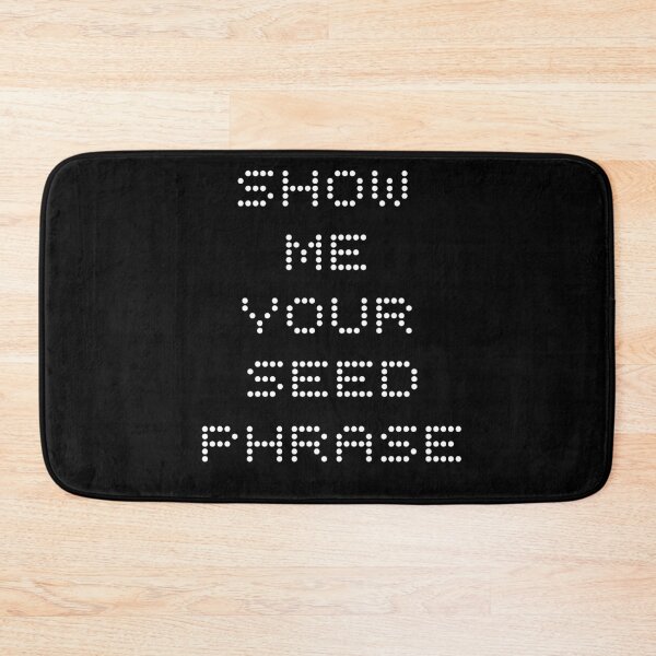 Item preview, Show Me Your Seed Phrase - Crypto Trading  designed and sold by SarahMohanad.