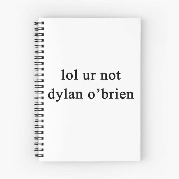 Item preview, Lol ur not Dylan O'Brien {FULL} designed and sold by fandomss.
