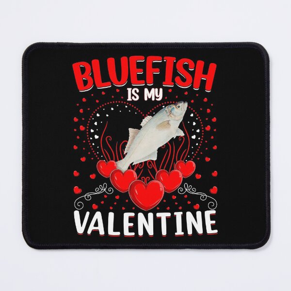 Item preview, Funny Bluefish Is My Valentine Bluefish Valentine_s Day designed and sold by KevinGardner1.