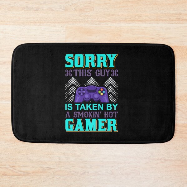 Item preview, Sorry This Guy is Taken By a Smokin Hot Gamer designed and sold by UglyBoyDesign.