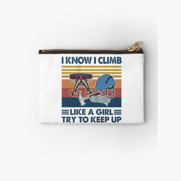 Item preview, Climbing like a girl try to keep up designed and sold by Mnightsa.