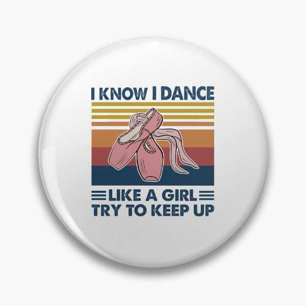 Item preview, Ballet Dance like a girl try to keep up designed and sold by Mnightsa.
