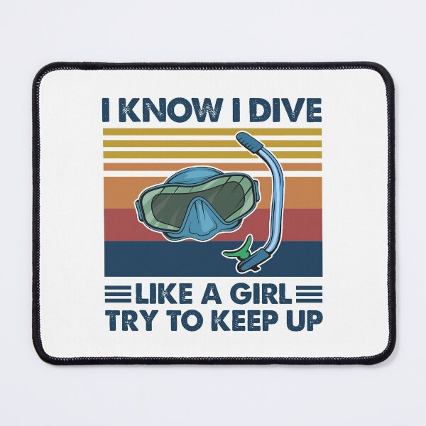 Item preview, Diving like a girl try to keep up designed and sold by Mnightsa.