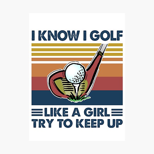 Item preview, Golf like a girl try to keep up designed and sold by Mnightsa.
