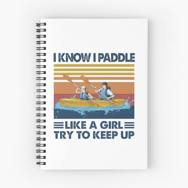 Item preview, Canoeing like a girl try to keep up designed and sold by Mnightsa.