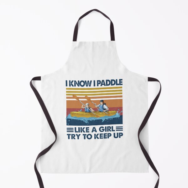 Item preview, Canoeing like a girl try to keep up designed and sold by Mnightsa.