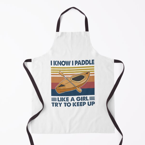 Item preview, Kayak like a girl try to keep up designed and sold by Mnightsa.