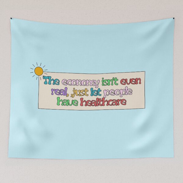 Item preview, Economy Isn't Real - Free Healthcare designed and sold by Picket Club.