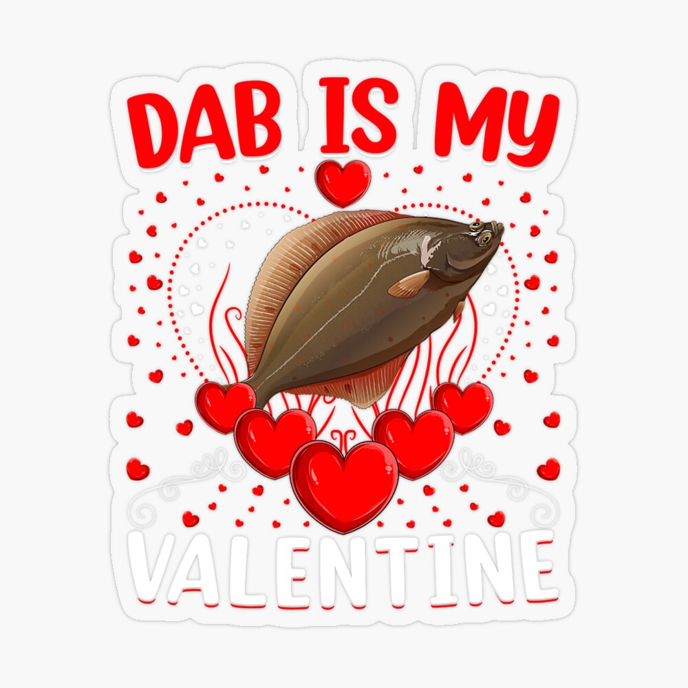 Funny Dab Is My Valentine Dab Fish Valentine_s Day Poster for Sale by  ShannonMullins